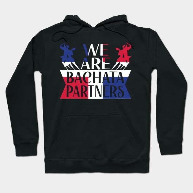 We Are Bachata Partners Dominican Dance Merengue Hoodie by Gift Designs